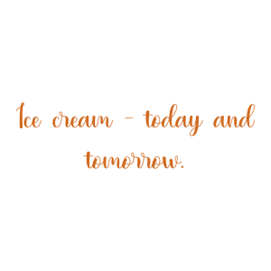 ice cream today and tomorrow quote SVG PNG design with an uplifting message