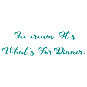 ice cream it's what's for dinnerydv4cksou05 quote SVG PNG design