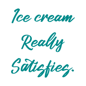 ice cream really satisfies quote SVG PNG design with bold lettering, an uplifting message