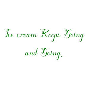 ice cream keeps going and quote SVG PNG design