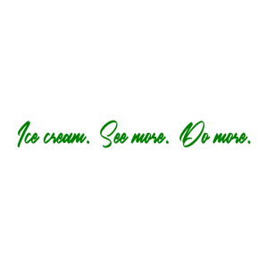 ice cream see more do more0rw5tkkbuk3 quote SVG PNG design with bold lettering, an uplifting message
