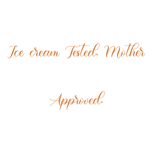 ice cream tested mother approved quote SVG PNG design with an uplifting message