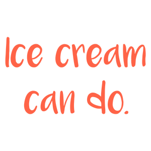 ice cream can do quote SVG PNG design with bold lettering
