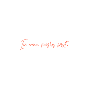 ice cream finishes first quote SVG PNG design with hand-drawn style