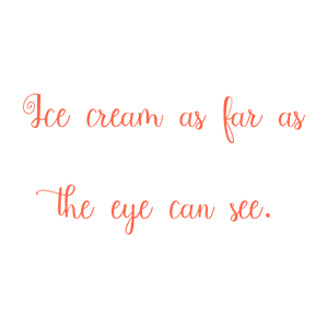 ice cream as far the eye can see quote SVG PNG design