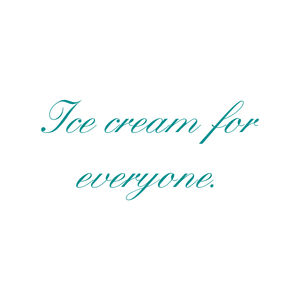 ice cream for everyone quote SVG PNG design