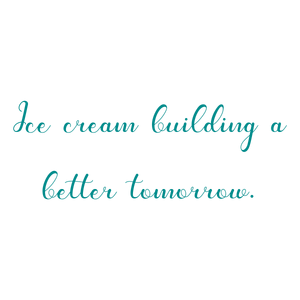 ice cream building a better tomorrow quote SVG PNG design with an uplifting message