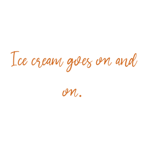 ice cream goes on and quote SVG PNG design