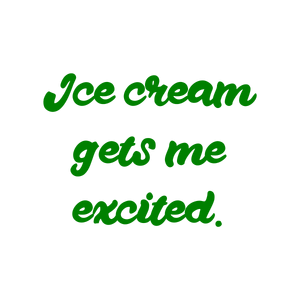 ice cream gets me excited quote SVG PNG design with bold lettering