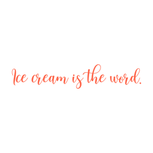 ice cream is the word quote SVG PNG design