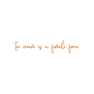 ice cream is a female force quote SVG PNG design