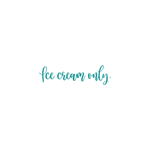 ice cream only quote SVG PNG design with bold lettering