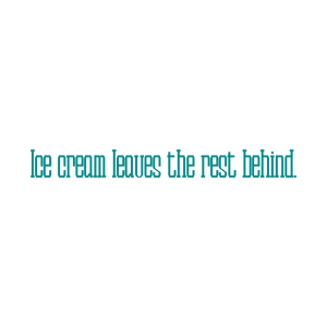 ice cream leaves the rest behind quote SVG PNG design with bold lettering, black and cream floral elements, an uplifting.