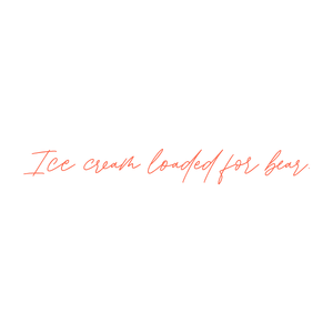 ice cream loaded for bear quote SVG PNG design