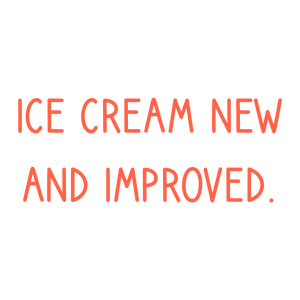 ice cream new and improved quote SVG PNG design with bold lettering