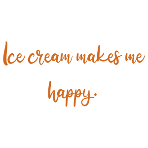 ice cream makes me happy quote SVG PNG design with an uplifting message