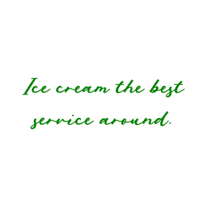 ice cream the best service around quote SVG PNG design