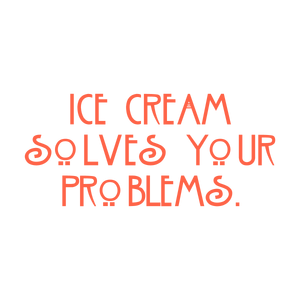 ice cream solves your problems quote SVG PNG design with bold lettering