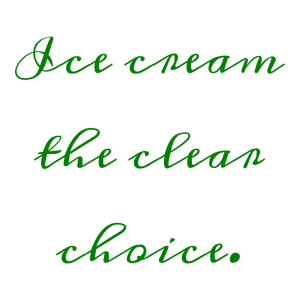 ice cream the clear choice quote SVG PNG design