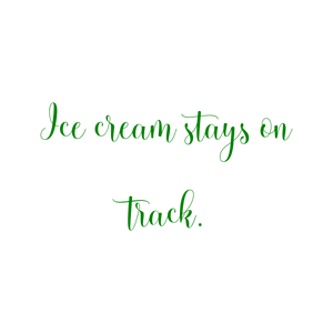 ice cream stays on track quote SVG PNG design with an uplifting message