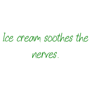 ice cream soothes the nerves quote SVG PNG design