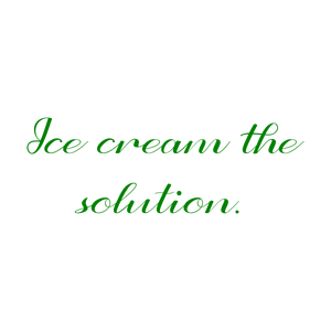 ice cream the solution quote SVG PNG design