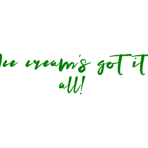 ice cream's got it all quote SVG PNG design with bold lettering