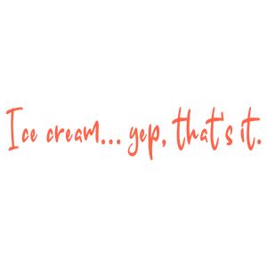 ice cream yep that's itwionho4wwwp quote SVG PNG design with hand-drawn style, bold lettering