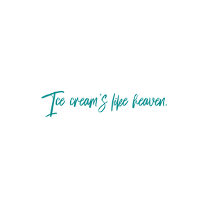 ice cream's like heaven quote SVG PNG design