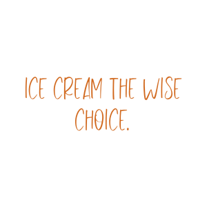 ice cream the wise choice quote SVG PNG design
