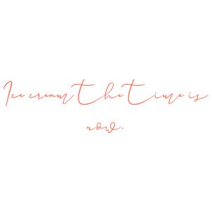 ice cream the time is now quote SVG PNG design with bold lettering