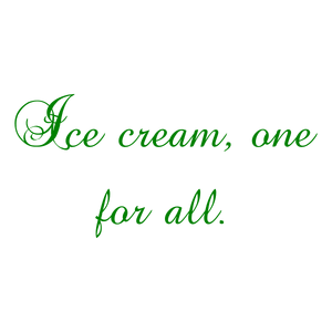 ice cream one for all quote SVG PNG design with bold lettering, an uplifting message