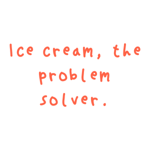 ice cream the problem solver quote SVG PNG design with hand-drawn style