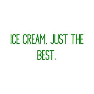 ice cream just the best quote SVG PNG design with bold lettering, an uplifting message