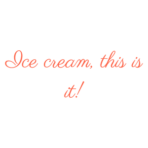 ice cream this is it quote SVG PNG design