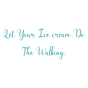 let your ice cream do the walking quote SVG PNG design with bold lettering