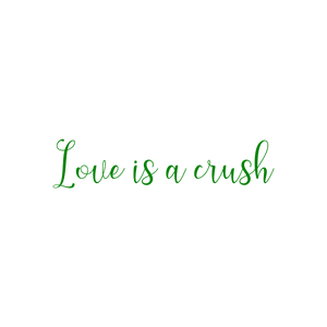 love is a crush quote SVG PNG design