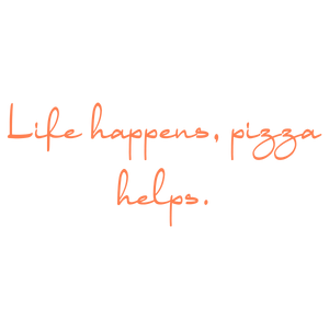 life happens pizza helps quote SVG PNG design