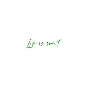 life is sweet quote SVG PNG design with an uplifting message