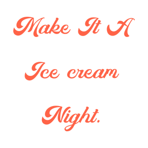 make it a ice cream night quote SVG PNG design with bold lettering