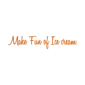 make fun of ice cream quote SVG PNG design with bold lettering