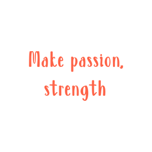 make passion strength quote SVG PNG design with bold lettering