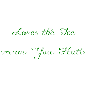 loves the ice cream you hate quote SVG PNG design