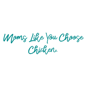 moms like you choose chicken quote SVG PNG design