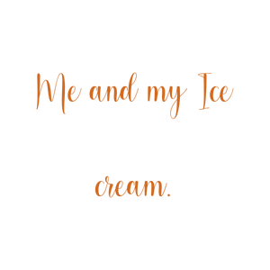 me and my ice cream quote SVG PNG design