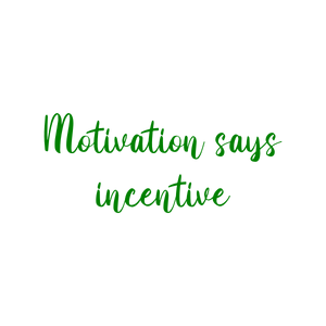 motivation says incentive quote SVG PNG design with bold lettering, an uplifting message