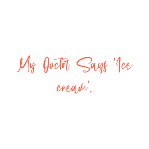 my doctor says 'ice cream' quote SVG PNG design