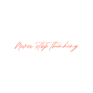 never stop thinking quote SVG PNG design with bold lettering, an uplifting message