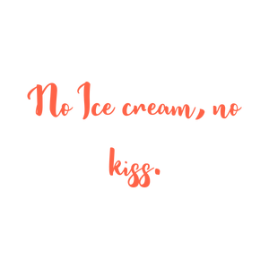 no ice cream kiss quote SVG PNG design