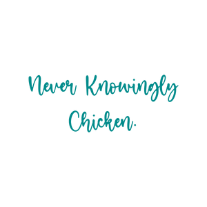 never knowingly chicken quote SVG PNG design with bold lettering